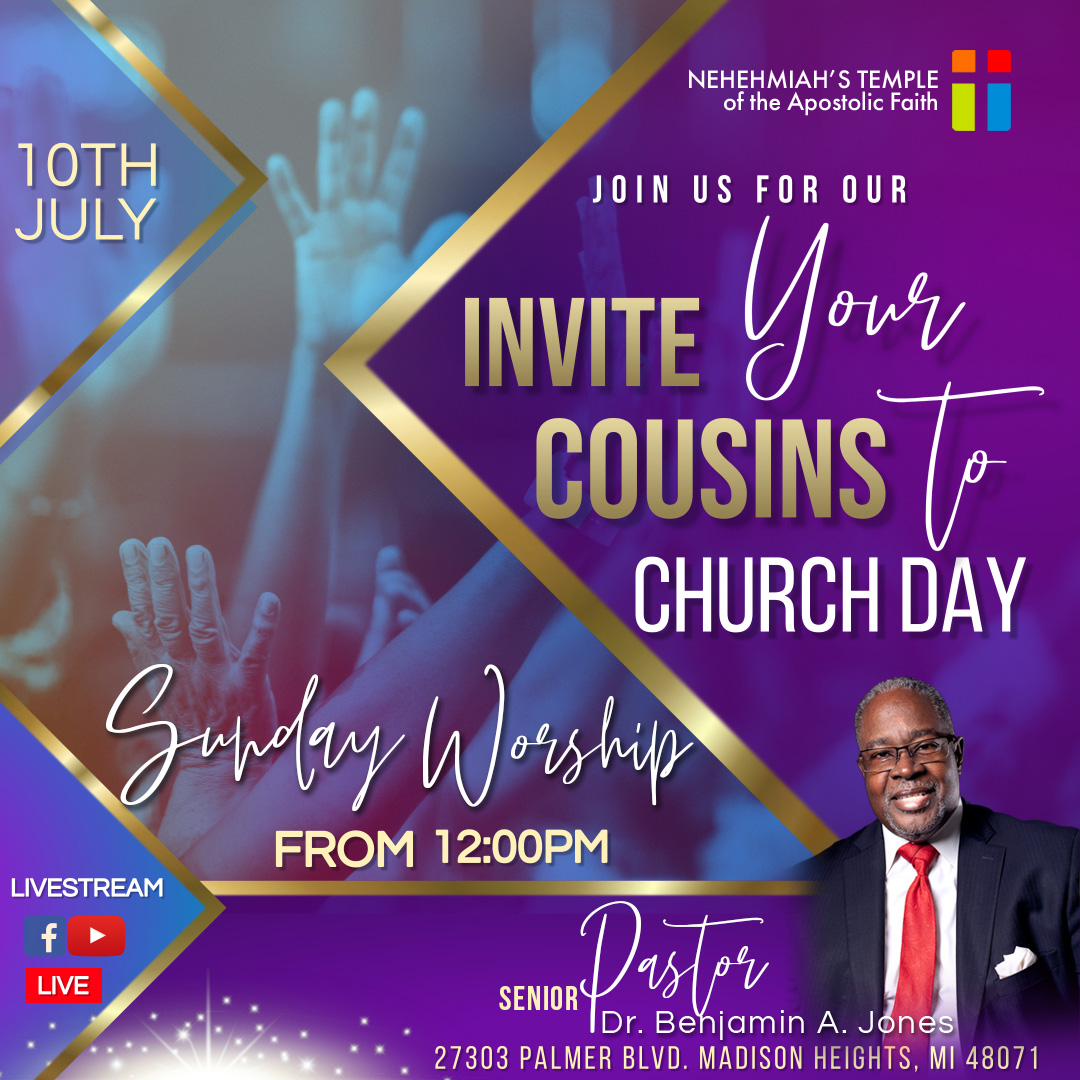 Invite Your Cousins to Church Day! - Nehemiah's Temple of the Apostolic ...